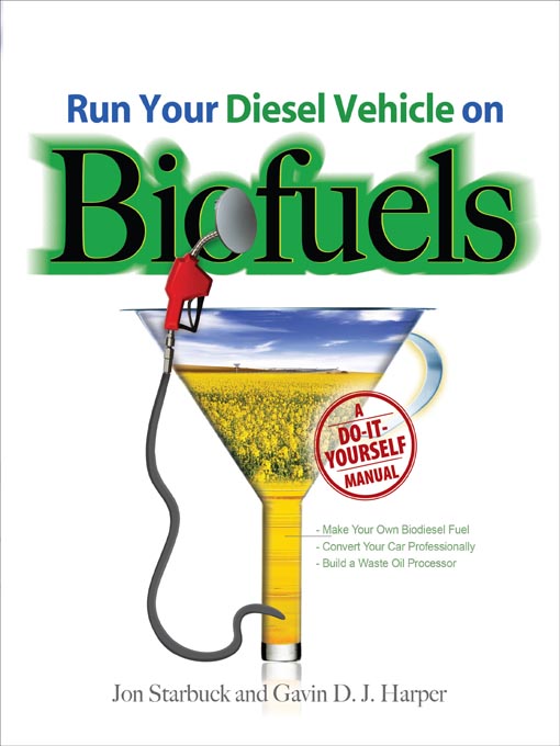 Title details for Run Your Diesel Vehicle on Biofuels by Jon Starbuck - Wait list